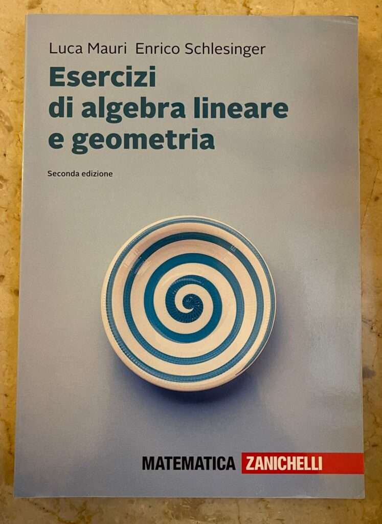 Esercizi Di Algebra Lineare E Geometria - L. Mauri, E. Schlesinger ...