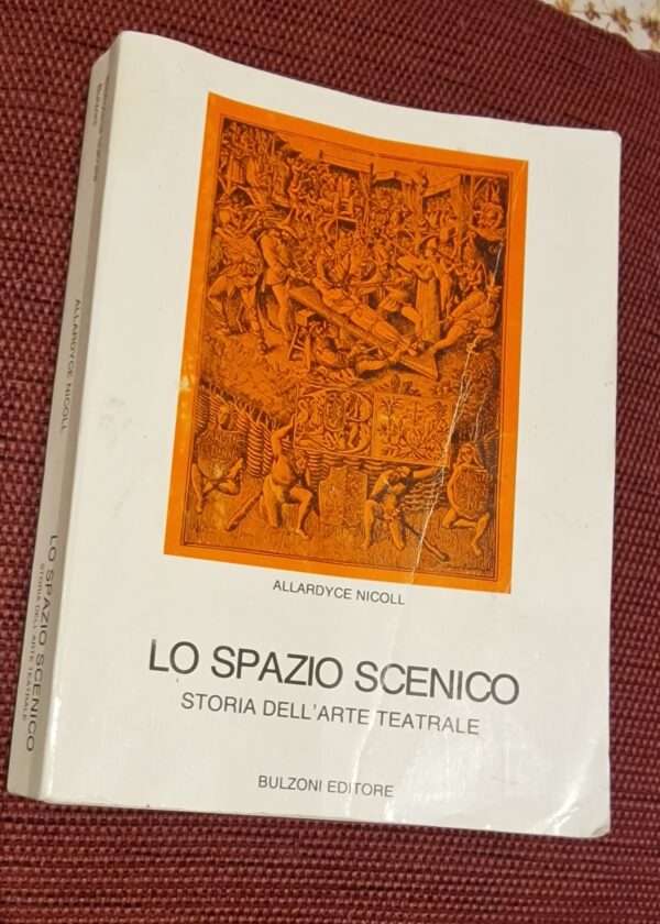 LO SPAZIO SCENICO - STORIA DELL'ARTE TEATRALE - immagine 2