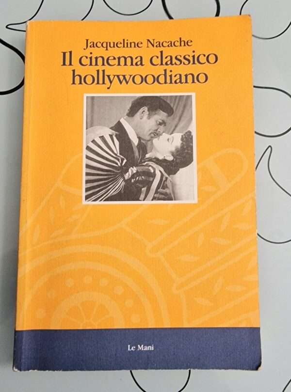 IL CINEMA CLASSICO HOLLYWOODIANO