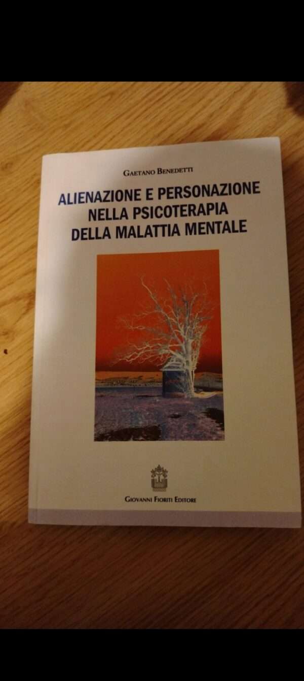 Alienazione e personalizzazione Nella psicoterapia della Malattia mentale