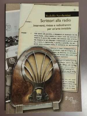 Scrittori alla radio Interventi, riviste e radiodrammi per un'arte invisibile