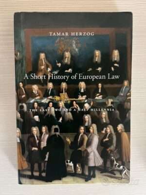 TAMAR HERZOG / a shor history of european law,