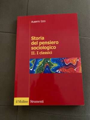 STORIA DEL PENSIERO SOCIOLOGICO II