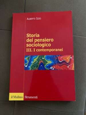 STORIA DEL PENSIERO SOCIOLOGICO III