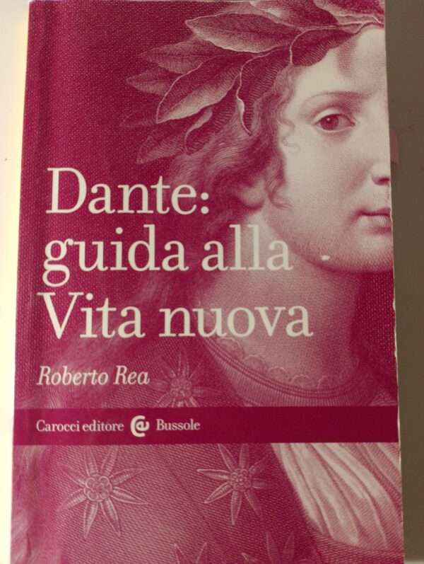Dante: guida alla vita nuova (R. Rea)