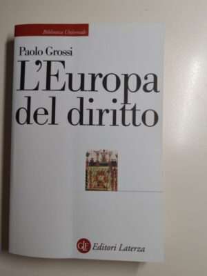 l'Europa del diritto. paolo grossi