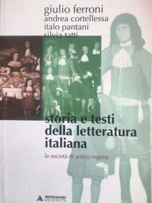 Storia e testi della letteratura italiana - la società di antico regime