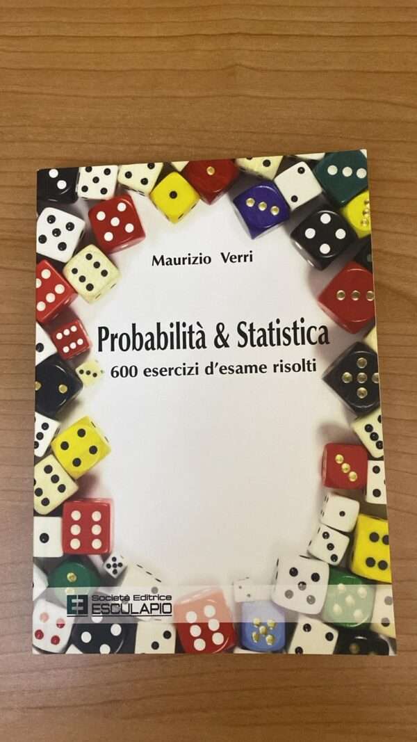 probabilità e statistica: 600 ESERCZI D'ESAME SVOLTI