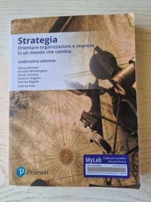 Strategia. Orientare organizzazioni e imprese in un mondo che cambia